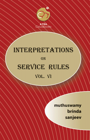INTERPRETATIONS ON SERVICE RULES VOL - VI cover